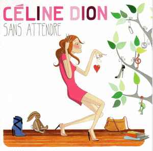 Céline Dion ‎– Sans Attendre  (2012)     CD