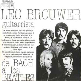 Leo Brouwer ‎– De Bach A Los Beatles  (1981)