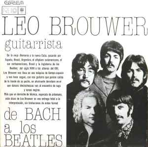 Leo Brouwer ‎– De Bach A Los Beatles  (1981)