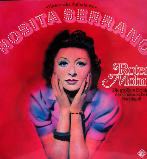 Rosita Serrano ‎– Roter Mohn - Die Größten Erfolge Der Chilenischen Nachtigall     LP