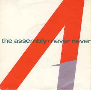 The Assembly ‎– Never Never  (1983)     7"