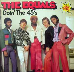 The Equals ‎– Doin' The 45's  (1984)