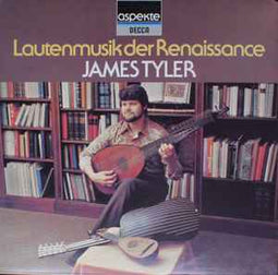 James Tyler ‎– Lautenmusik Der Renaissance  (1976)