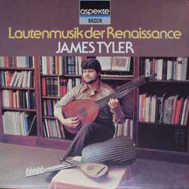 James Tyler ‎– Lautenmusik Der Renaissance  (1976)