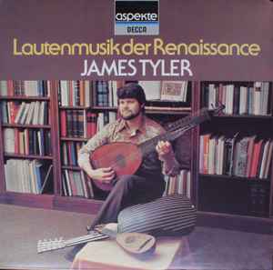 James Tyler ‎– Lautenmusik Der Renaissance  (1976)