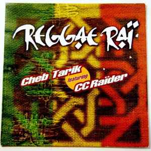 Cheb Tarik Featuring CC Raïder ‎– Reggae Raï  (1998)     12"