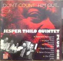 Jesper Thilo Quintet ‎– Don't Count Him Out  (1993)     CD