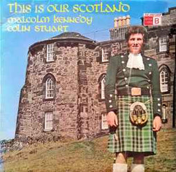 Malcolm Kennedy , Colin Stuart ‎– This Is Our Scotland  (1973)