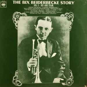 Bix Beiderbecke ‎– The Bix Beiderbecke Story / Volume 2 - Bix And Tram  (1974)
