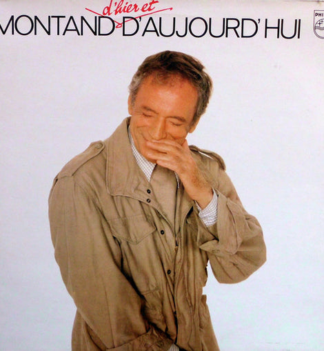 Yves Montand – Montand D'hier Et D'aujourd'hui  (1980)     LP