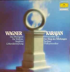 Wagner* / Karajan*, Berlin Philharmonic* ‎– Höhepunkte Aus "Der Ring Der Nibelungen"  (1985)