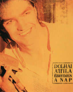 Dolhai Attila – Ébredjen A Nap  (2006)     CD