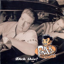 Dick Brave & The Backbeats – Dick This!  (2003)     CD