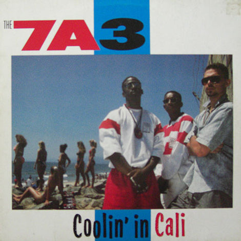 The 7A3* – Coolin' In Cali  (1988)       LP