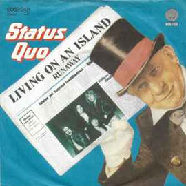 Status Quo ‎– Living On An Island  (1979)     7"