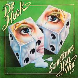 Dr. Hook ‎– Sometimes You Win  (1979)