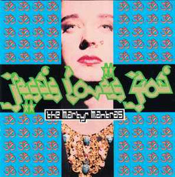 Jesus Loves You ‎– The Martyr Mantras  (1995)     CD