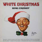 Bing Crosby ‎– White Christmas  (1981)