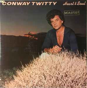 Conway Twitty ‎– Heart & Soul