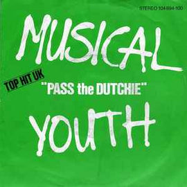 Musical Youth ‎– Pass The Dutchie  (1982)     7"