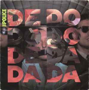 The Police ‎– De Do Do Do, De Da Da Da  (1980)     7"