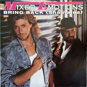 Mixed Emotions ‎– Bring Back (Sha Na Na)  (1987)     7"
