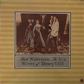 Rick Wakeman ‎– The Six Wives Of Henry VIII  (1990)
