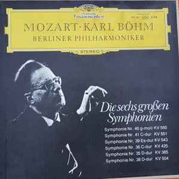 Mozart* - Karl Böhm / Berliner Philharmoniker ‎– Die Sechs Großen Symphonien  (1975)