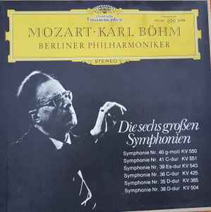 Mozart* - Karl Böhm / Berliner Philharmoniker ‎– Die Sechs Großen Symphonien  (1975)