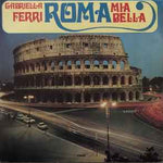 Gabriella Ferri ‎– Roma Mia Bella     LP