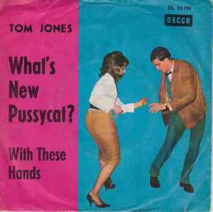 Tom Jones ‎– What's New Pussycat?  (1965)     7"