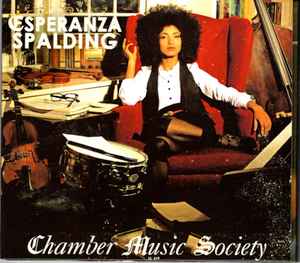 Esperanza Spalding ‎– Chamber Music Society  (2010)     CD