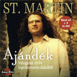 St. Martin – Ajándék - Válogatás 10 Év Legsikeresebb Dalaiból  (2002)     CD