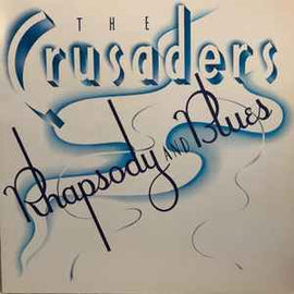 The Crusaders ‎– Rhapsody And Blues  (1980)