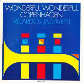 Ricardo's Jazzmen ‎– Wonderful Wonderful Copenhagen