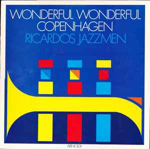 Ricardo's Jazzmen ‎– Wonderful Wonderful Copenhagen