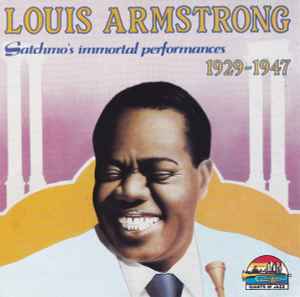 Louis Armstrong ‎– Satchmo's Immortal Performances 1929-1947     CD