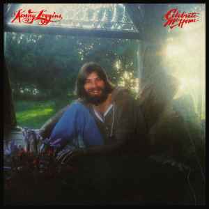 Kenny Loggins ‎– Celebrate Me Home  (1977)     LP