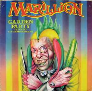 Marillion ‎– Garden Party (The Great Cucumber Massacre)  (1983)     12