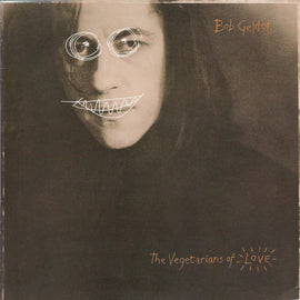 Bob Geldof ‎– The Vegetarians Of Love  (1990)     LP