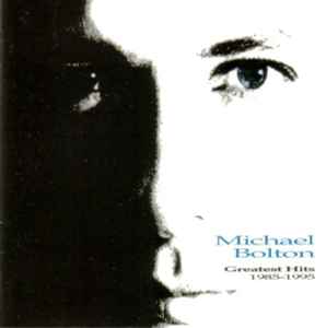 Michael Bolton ‎– Greatest Hits (1985 - 1995)  (1995)     CD