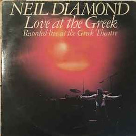 Neil Diamond ‎– Love At The Greek - Recorded Live At The Greek Theatre  (1977)