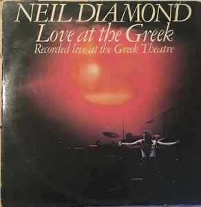 Neil Diamond ‎– Love At The Greek - Recorded Live At The Greek Theatre  (1977)