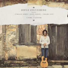 Diego Figueiredo – Come Closer  (2019)     CD