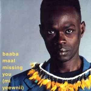 Baaba Maal ‎– Missing You (Mi Yeewnii)  (2001)     CD