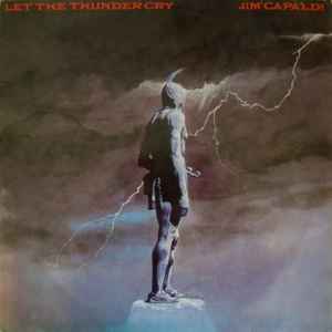 Jim Capaldi ‎– Let The Thunder Cry