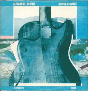 Alexandru Andrieș ‎– Despre Distanțe  (1988)