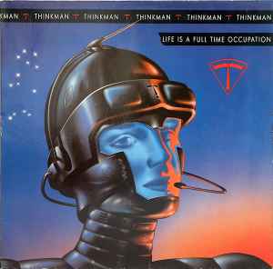 Thinkman ‎– Life Is A Full Time Occupation  (1988)