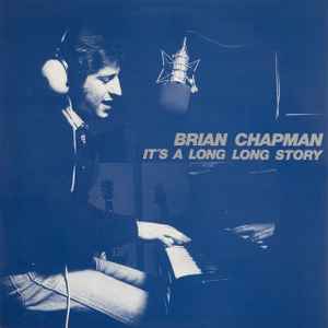 Brian Chapman ‎– It's A Long Long Story  (1977)