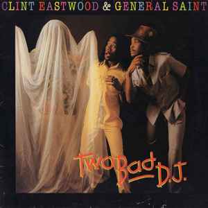 Clint Eastwood & General Saint* ‎– Two Bad D.J.  (1981)